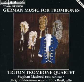 Triton Trombone Quartet: German Music For Trombones
