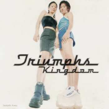 Album Triumphs Kingdom: Triumphs Kingdom