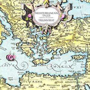 Triumvirat: Mediterranean Tales (Across The Waters)