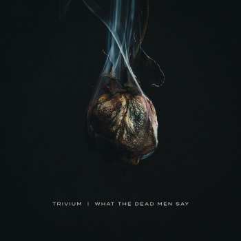 LP Trivium: What The Dead Men Say 40005