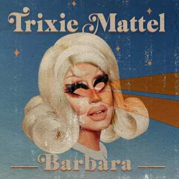 Album Trixie Mattel: Barbara