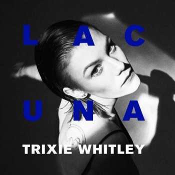 Album Trixie Whitley: Lacuna