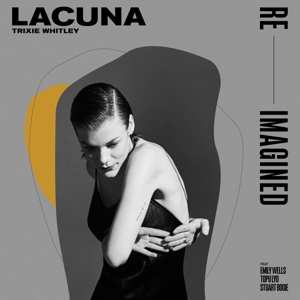 Album Trixie Whitley: Lacuna Re-Imagined 