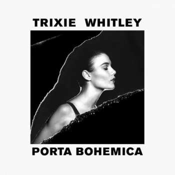 Album Trixie Whitley: Porta Bohemica