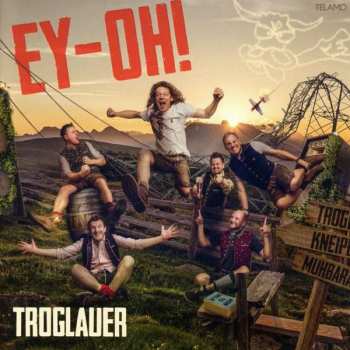 Album Troglauer Buam: Ey-oh!
