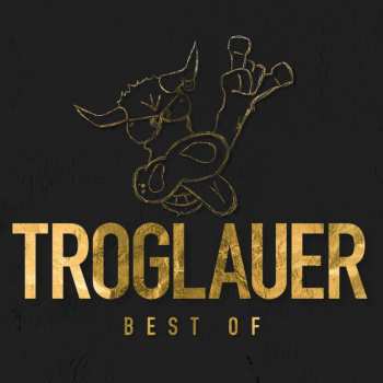 Troglauer Buam: Troglauer - Best Of