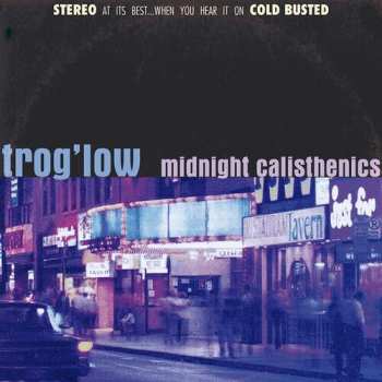 LP trog'low: Midnight Calisthenics LTD