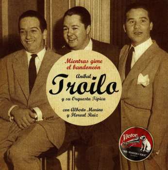 Album Troilo,anibal: Mientras Gime El Bandoneon: 1946