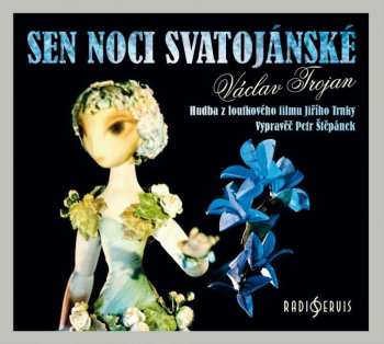Album Petr Štěpánek: Trojan: Sen noci svatojánské. Hudba z