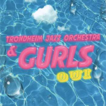 CD Trondheim Jazz Orchestra: Oui LTD