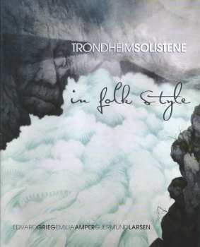 Album Trondheimsolistene: In Folk Style