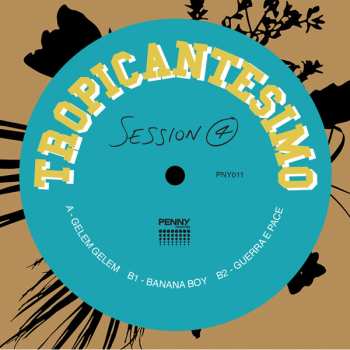Album Tropicantesimo: Session 4