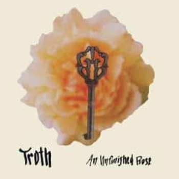 Album Troth: An Unfinished Rose