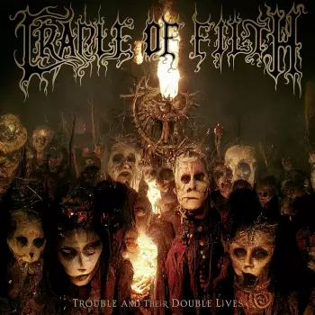 Cradle Of Filth: Trouble and Their Double Lives