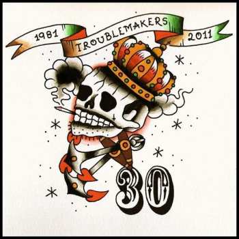 Troublemakers: 30