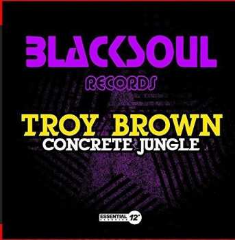 Album Troy Brown: Concrete Jungle