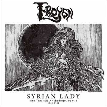 Album Troyen: Syrian Lady - Anthology I