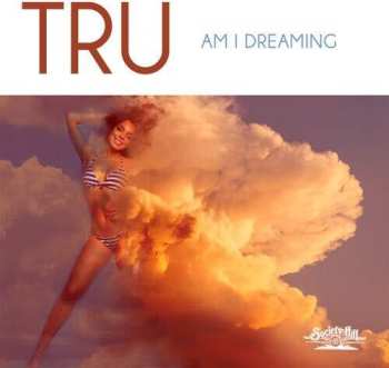 Album Tru: Am I Dreaming