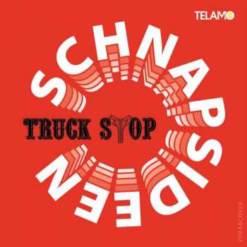 Album Truck Stop: Schnapsideen