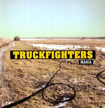 Truckfighters: Mania
