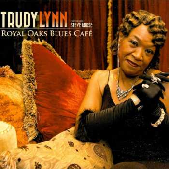 CD Trudy Lynn: Royal Oaks Blues Café 506475