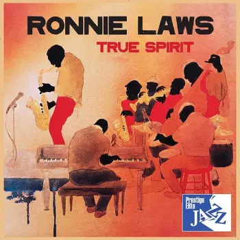 Ronnie Laws: True Spirit