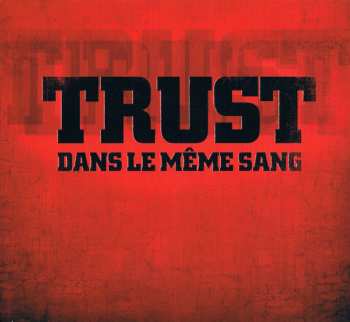 Album Trust: Dans Le Même Sang
