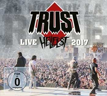Album Trust: Live Hellfest 2017