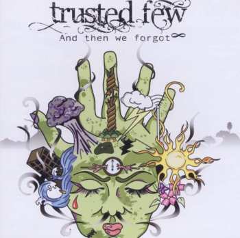Trusted Few: And Then We Forgot