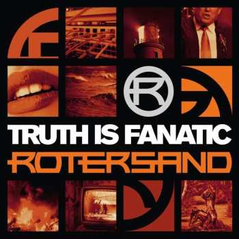 Rotersand: Truth Is Fanatic