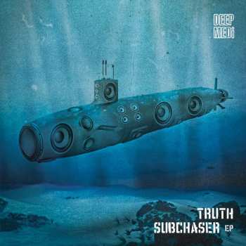 Album Truth: Subchaser EP