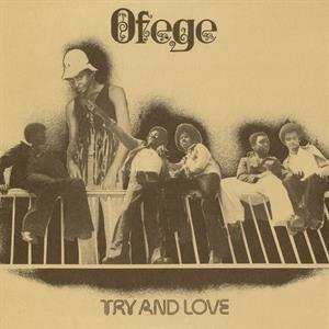 Album Ofege: Try And Love