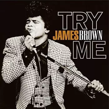 James Brown: Try Me