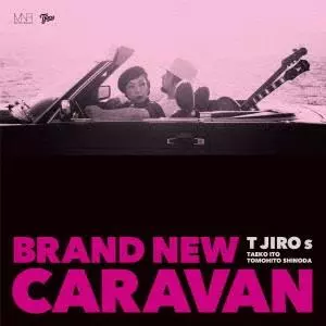 T字路s: Brand New Caravan