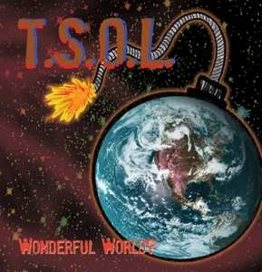 Album T.S.O.L.: What A Wonderful World?