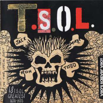 Album T.S.O.L.: Who's Screwin' Who? 18 T.S.O.L Greatest Non-Hits