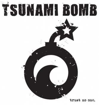 LP Tsunami Bomb: Trust No One LTD | CLR