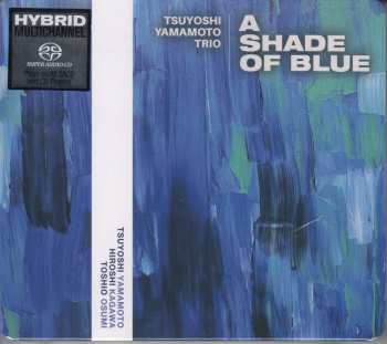 SACD Tsuyoshi Yamamoto Trio: A Shade Of Blue 519135