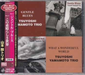 Album Tsuyoshi Yamamoto Trio: Gentle Blues - What A Wonderful World