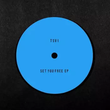 Tsvi: Set You Free EP