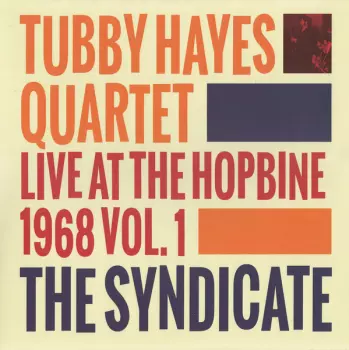 The Syndicate: Live At The Hopbine 1968 Vol.1