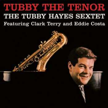 Album Tubby Hayes: Tubby The Tenor