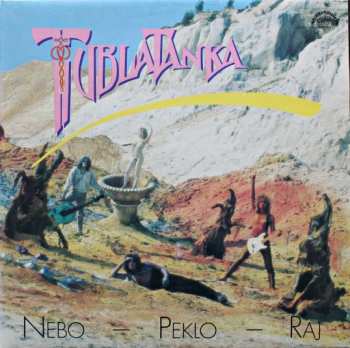 Album Tublatanka: Nebo - Peklo - Raj