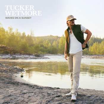 Album Tucker Wetmore: Waves On A Sunset