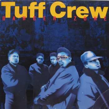Album Tuff Crew: Danger Zone