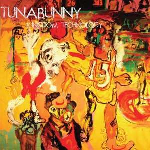 Album Tunabunny: Kingdom Technology