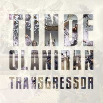 CD Tunde Olaniran: Transgressor