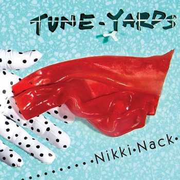 Album Tune-Yards: Nikki Nack