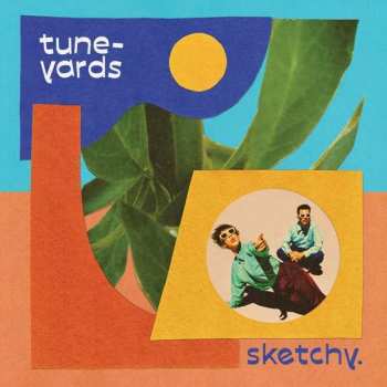 CD Tune-Yards: Sketchy. 93122