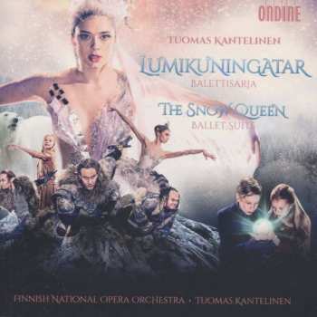 Album Tuomas Kantelinen: Lumikuningatar (Balettisarja) = The Snow Queen (Ballet Suite)